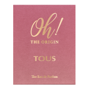 Tous Oh!The Origin Eau de Parfum nőknek 30 ml