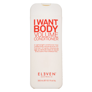 Eleven Australia I Want Body Volume Conditioner strengthening conditioner for hair volume 300 ml